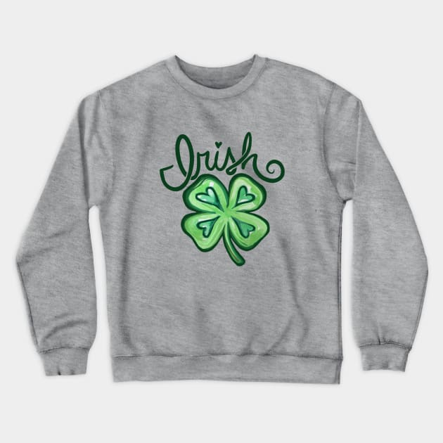 Irish Crewneck Sweatshirt by bubbsnugg